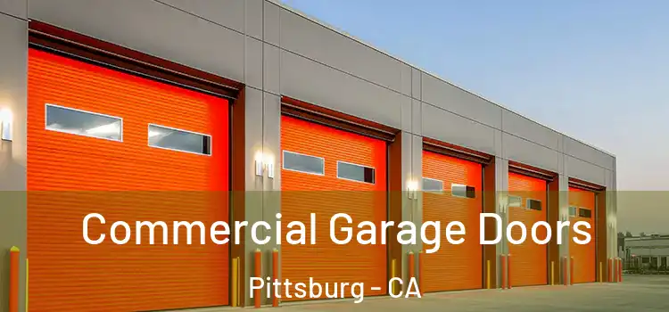  Commercial Garage Doors Pittsburg - CA