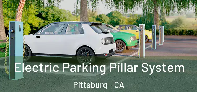 Electric Parking Pillar System Pittsburg - CA