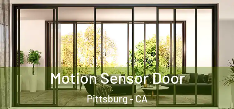 Motion Sensor Door Pittsburg - CA