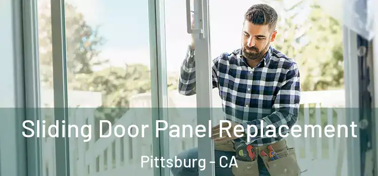  Sliding Door Panel Replacement Pittsburg - CA